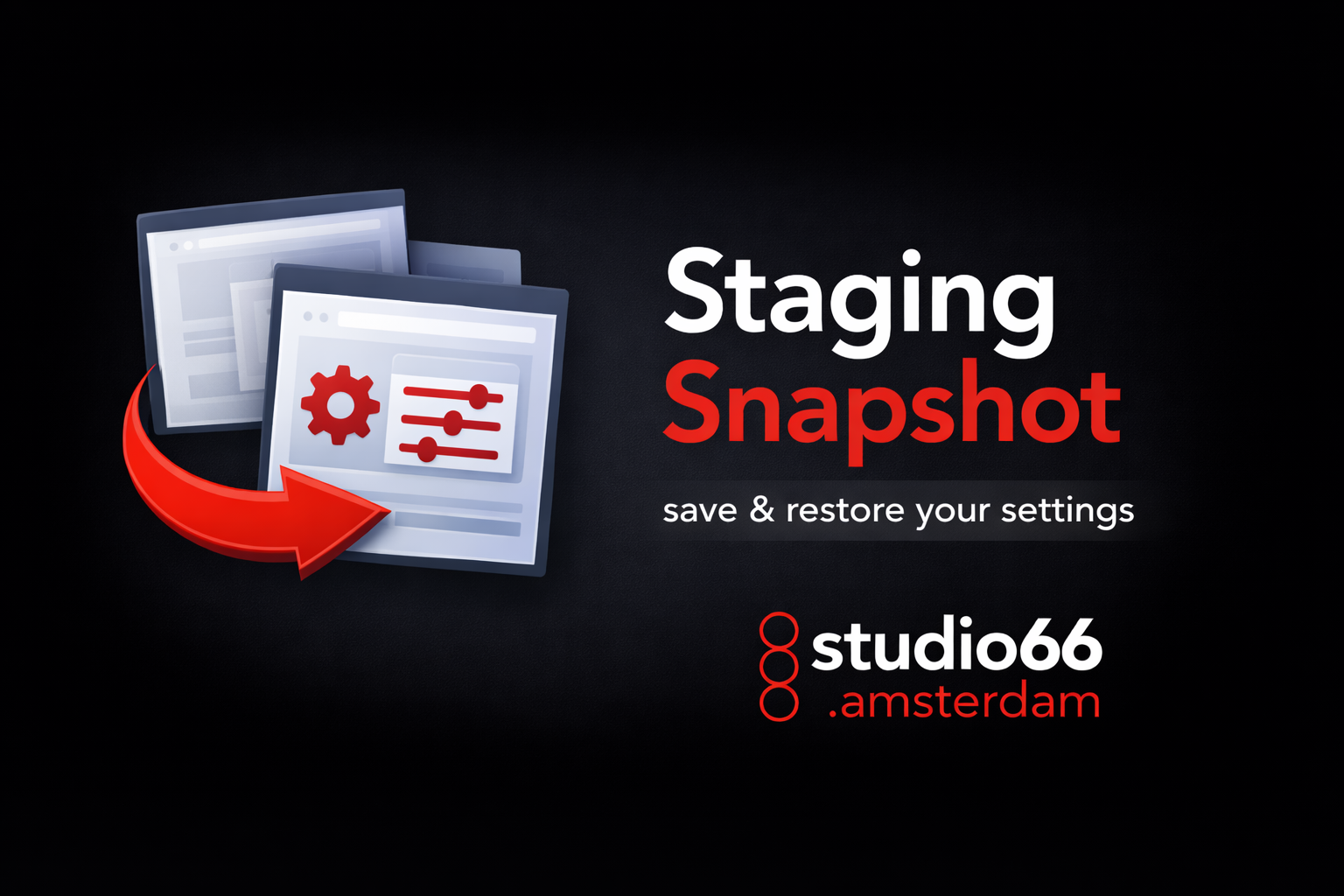 Staging Snapshot (save/restore customization settings)